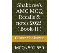 Shakoree's AMC MCQ Recalls & notes 2025 ( Book-11 ): MCQs 501-550