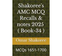 Shakoree's AMC MCQ Recalls & notes 2025 ( Book-34 ): MCQs 1651-1700