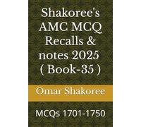 Shakoree's AMC MCQ Recalls & notes 2025 ( Book-35 ): MCQs 1701-1750
