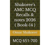 Shakoree's AMC MCQ Recalls & notes 2026 ( Book-14 ): MCQ 651-700