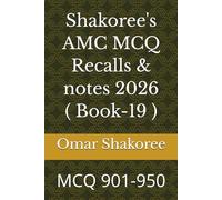 Shakoree's AMC MCQ Recalls & notes 2026 ( Book-19 ): MCQ 901-950