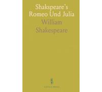 Shakspeare's Romeo Und Julia