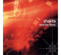 Shakta - Feed The Flame