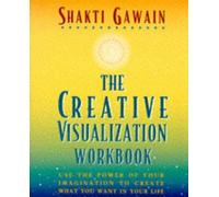 Shakti Gawain The Creative Visualization Workbook (Tascabile)