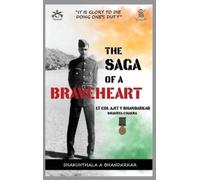 Shakunthala Ajit Bhandarkar The Saga of a Braveheart (Copertina rigida)