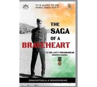 Shakunthala Ajit Bhandarkar The Saga of a Braveheart (Tascabile)