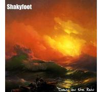 Shakyfoot - Down On The Rain