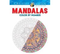 Shala Kerrigan Creative Haven Mandalas Color by Number Coloring Book (Tascabile)