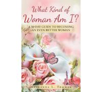 Shalanda L Thomas What Kind of Woman Am I? (Tascabile)
