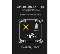 Shaldelon: Land of Contention: The King Without a Home