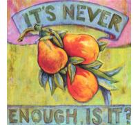 Shale, Burgess - Its Never Enough Is It?