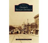 Shalea Larsen Sue Wilkerson Ogden's Trolley District (Tascabile)