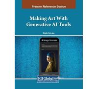 Shalin Hai-Jew Making Art With Generative AI Tools (Tascabile)