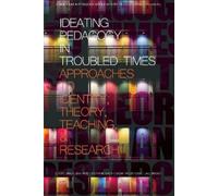 Shalin Lena Raye Ideating Pedagogy in Troubled Times (Copertina rigida)
