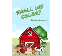 Shall we color?: Farm Animals
