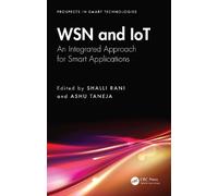 Shalli Rani WSN and IoT (Tascabile) Prospects in Smart Technologies