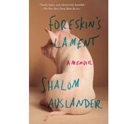 Shalom Auslander Foreskin's Lament (Tascabile)