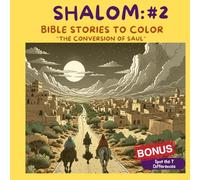 Shalom: Bible Stories to Color - Volume #2: The Conversion of Saul: Fun Faith-Based Pages: Inspiring Christian Coloring for Home ,Church and Learning