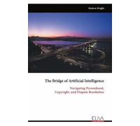 Shalom Bright The Bridge of Artificial Intelligence (Tascabile)