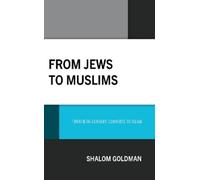 Shalom Goldman From Jews to Muslims (Copertina rigida)