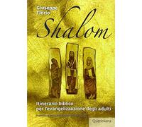 Shalom. Itinerario biblico per l'evangelizzazione degli adulti. Nuova ediz.
