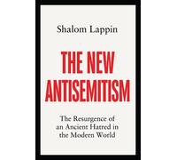 Shalom Lappin The New Antisemitism (Copertina rigida)