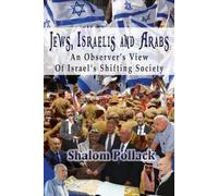 Shalom Pollack Jews, Israelis and Arabs (Tascabile)