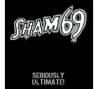 Sham 69 - Seriously Ultimate (Ltd. Gtf. Black 2lp)