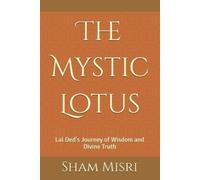 Sham Misri The Mystic Lotus (Tascabile)