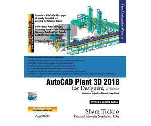Sham Tickoo Purdue Univ AutoCAD Plant 3D 2018 for Designers (Tascabile)