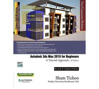 Sham Tickoo Purdue Univ Autodesk 3ds Max 2018 for Beginners (Tascabile)