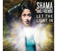 Shama and Friends Let the Light In (CD) Album