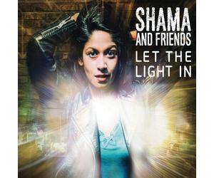 Shama and Friends Let the Light In (CD) Album