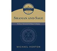 Michael Horton Shaman and Sage (Copertina rigida)