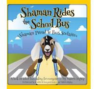 Shaman Rides the School Bus *Shaman Prend le Bus Scolaire*