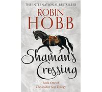Shaman’s Crossing: The Gripping First Book in an Epic Fantasy Trilogy