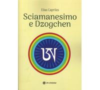 Shamanesimo e dzoghcen - [OM Edizioni]