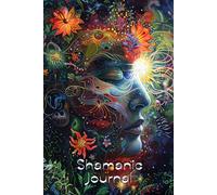 Shamanic Journal: Ayahuasca Notebook with 120 Grid Paper Pages to Write Down Your Spiritual Adventures