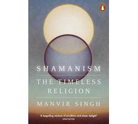 Shamanism: The Timeless Religion