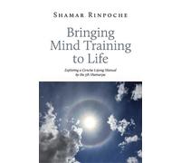 Shamar Rinpoche Bringing Mind Training to Life (Tascabile)