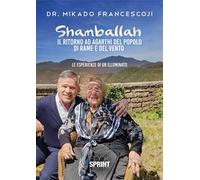 Shamballah. Il ritorno ad Agarthi del popolo di rame e del vento