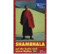Shambhala 1 - Auf der Suche nach einem Mythos