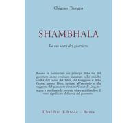 Shambhala. La via sacra del guerriero
