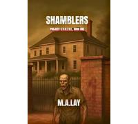 SHAMBLERS: PROJECT: E.V.O.L.V.E., Book One.