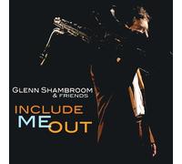 Shambroom, Glenn - Include Me Out