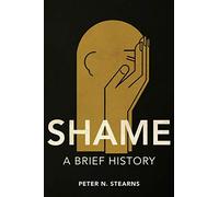 Shame: A Brief History