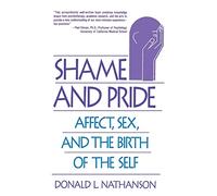 Shame and Pride: Affect, Sex, and the Birth of the Self
