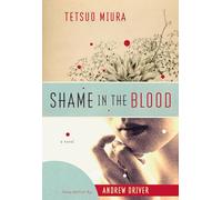Shame in the Blood: A Novel