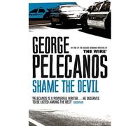 Shame The Devil - Libro in brossura NUOVO Pelecanos, Geor 2010-03-04