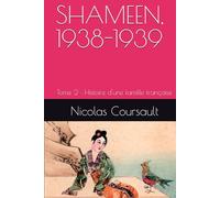 Shameen, 1938-1939: Tome 2 : Histoire d'une famille française